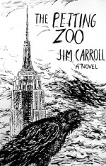 The Petting Zoo	by  Jim Carroll - Author