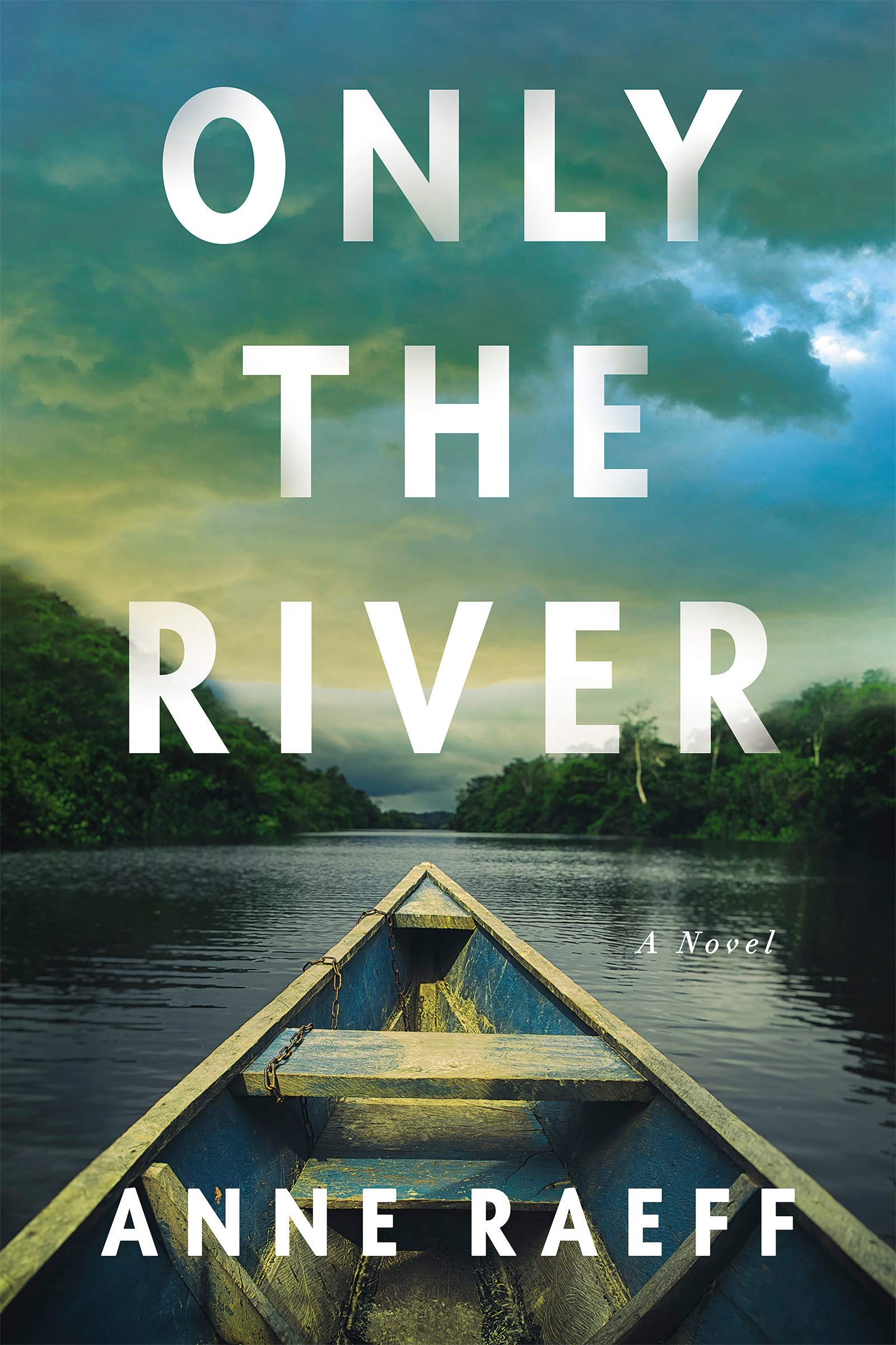 Only the RIver