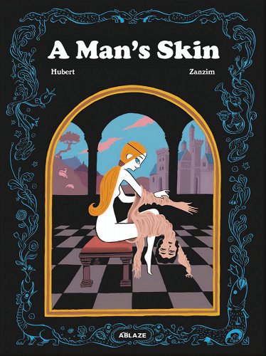 Cover of "A Man's Skin" by Hubert and Zanzim. An illustration contained within a picture frame of a feminine figure sitting on a bench and pulling on a man's skin like a glove over their body.