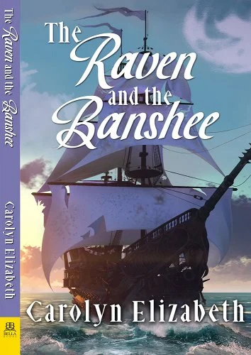 Cover of The Raven and the Banshee by Carolyn Elizabeth. White text over a photo-realistic image of a ship with white, tattered sails.