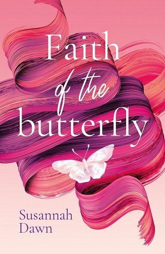 Cover of Faith of the Butterfly by Susannah Down