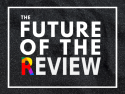 The Future of the Review